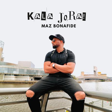 Kala Jora ft. Kam Frantic | Boomplay Music