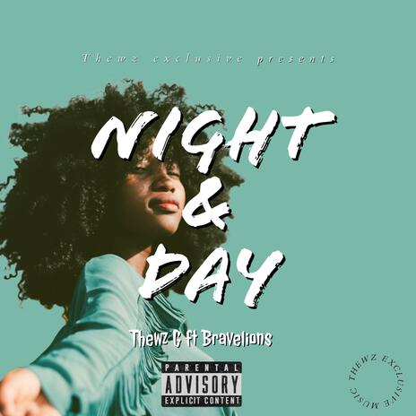 Night and day ft. Bravelions | Boomplay Music