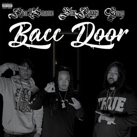 Bacc Door ft. Blue Ragg$ & RiversideAssGuap | Boomplay Music