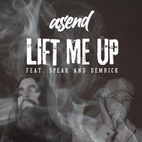 Lift Me Up ft. speak & Demrick | Boomplay Music