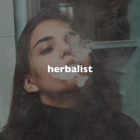 Herbalist (Slowed + Reverb) | Boomplay Music