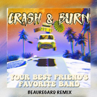 Crash & Burn (Beauregard Remix)