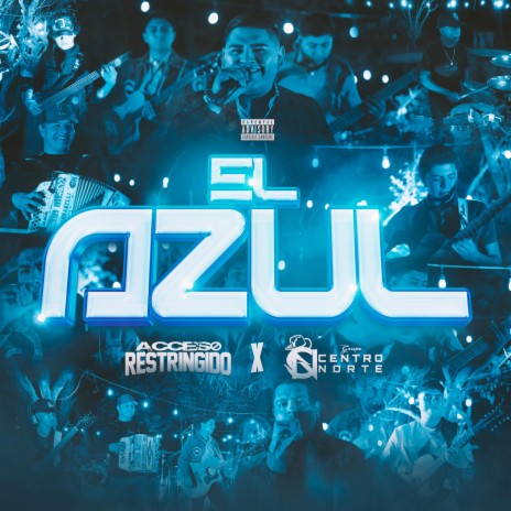 El Azul ft. Grupo Centro Norte | Boomplay Music