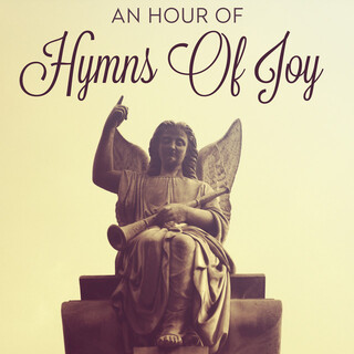 An Hour Of Hymns Of Joy