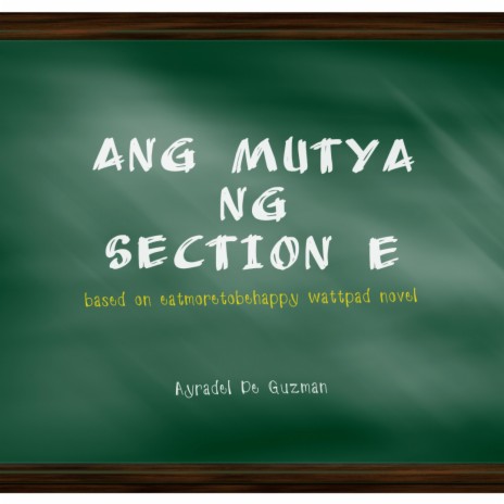 Ang Mutya ng Section E (Draft Version) | Boomplay Music