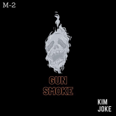 Gun Smoke ft. M-2