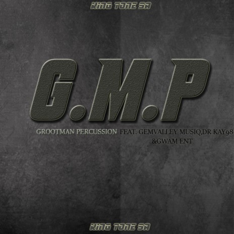 GMP ft. Gemvalley Musiq, Dr Kay 98 & Gwam Ent | Boomplay Music