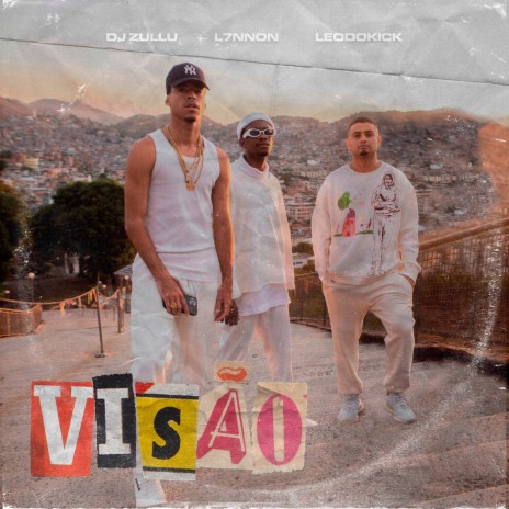 Visão ft. L7nnon & Leodokick | Boomplay Music