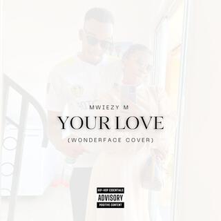 Your love (wonderface)