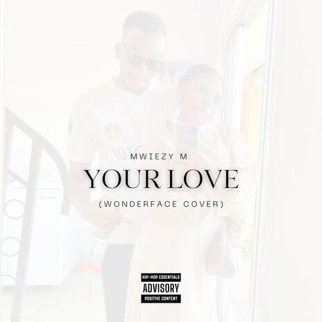 Your love (wonderface) | Boomplay Music