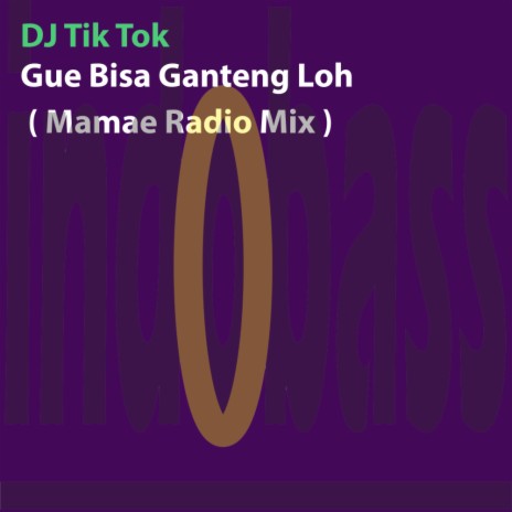 Gue Bisa Ganteng Loh (Mamae Radio Mix) | Boomplay Music