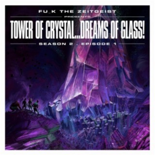 Season 2: Tower of Crystal...Dreams of Glass (2021 Remaster)