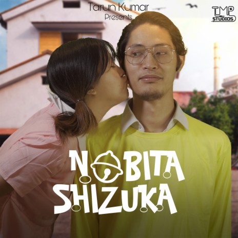 Nobita Shizuka ft. Naaz | Boomplay Music