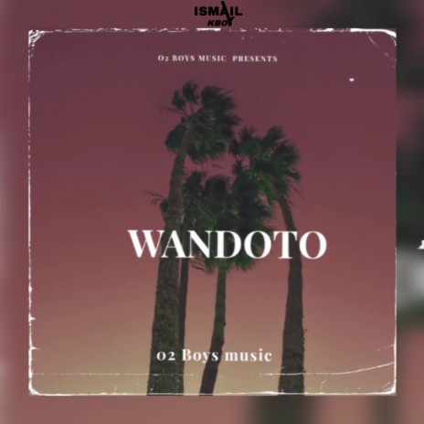 Wandoto(O2 Boys Music) Nyarugusu Music