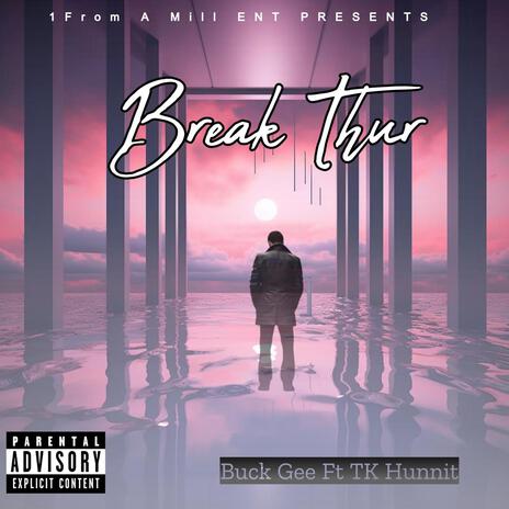 Break Thur | Boomplay Music