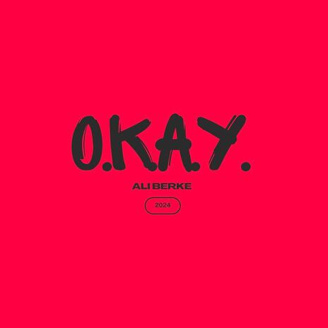 O.K.A.Y. | Boomplay Music