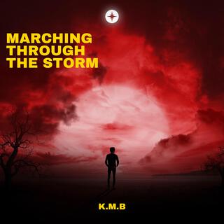 Marching Through The Storm