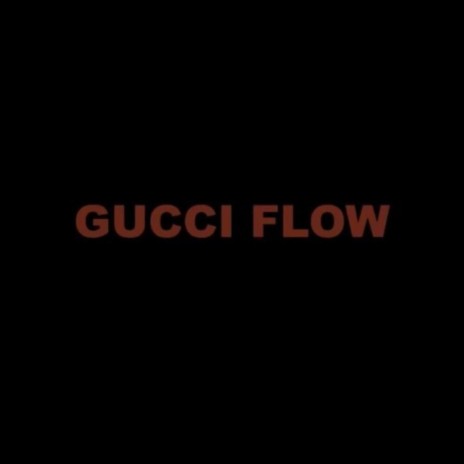 Gucci Flow | Boomplay Music