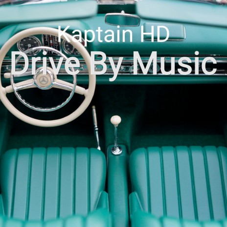 Drive By Music 🅴 | Boomplay Music