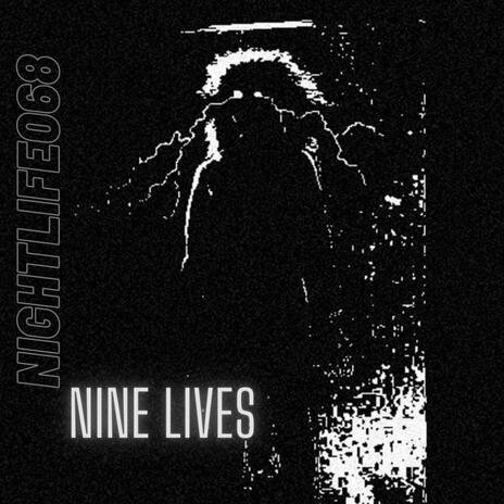 NINE LIVES | Boomplay Music