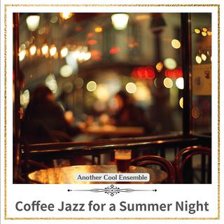 Coffee Jazz for a Summer Night