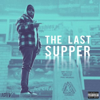 igiiV: The Last Supper