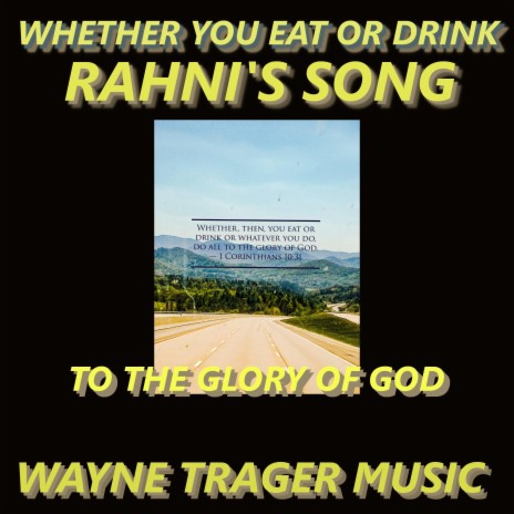 Whether You Eat Or Drink (Rahni's Song) | Boomplay Music