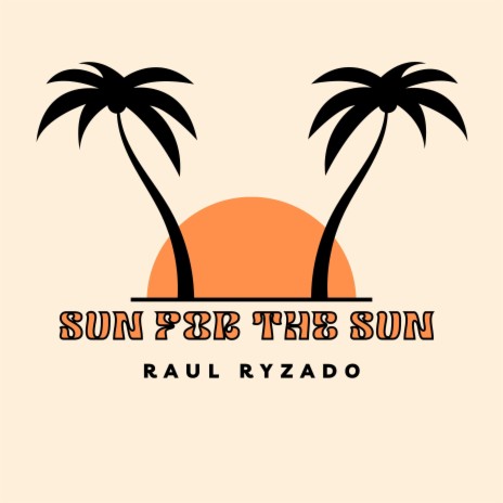 SUN FOR THE SUN | Boomplay Music
