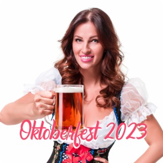 Oktoberfest 2023: Austrian & German Beer Hall Songs