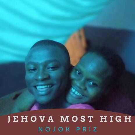 Jehova Most High | Boomplay Music