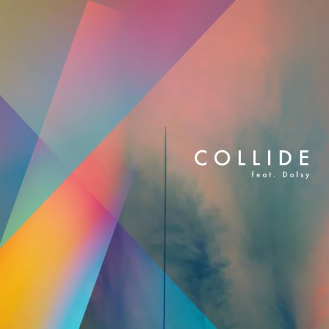 Collide ft. Dalsy | Boomplay Music