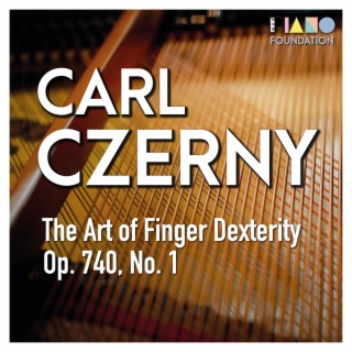 Carl Czerny: Op. 740, No. 1 (from The Art of Finger Dexterity)