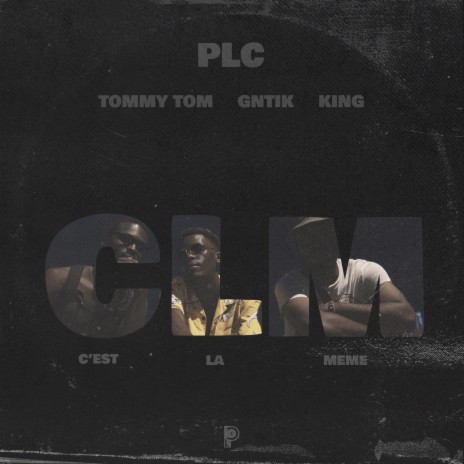 CLM (feat. Tommy TOM, King Ndasex & GNTIK)