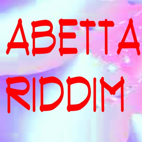 Abetta riddim | Boomplay Music