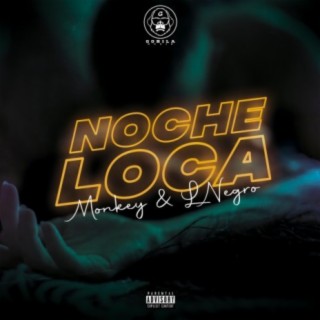 Noche Loca (feat. Monkey & LNegro)