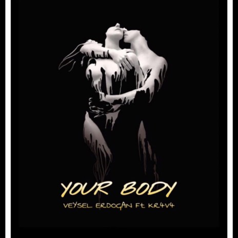 Your Body (feat. Kr4v4) | Boomplay Music