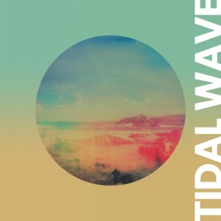 Tidal Wave (2023 Version) ft. Jaayns lyrics | Boomplay Music