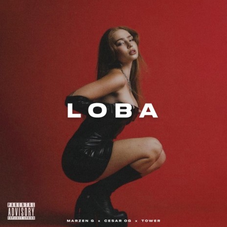 Loba ft. Marzen G & Cesar OG | Boomplay Music