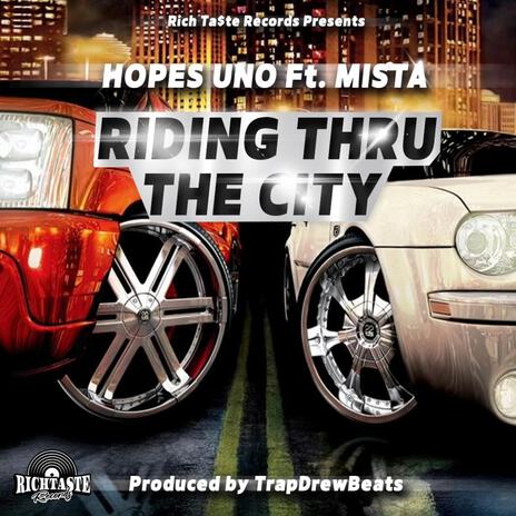 Riding Thru The City ft. MISTA | Boomplay Music