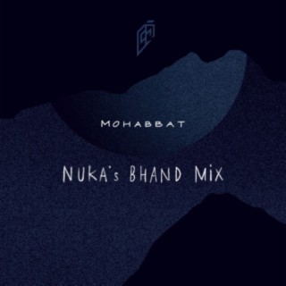 Mohabbat (Nuka's Bhand Mix)