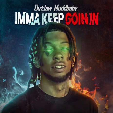 Imma Keep Goin In | Boomplay Music