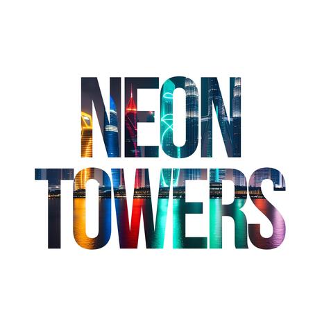 Neon Towers ft. Udio | Boomplay Music