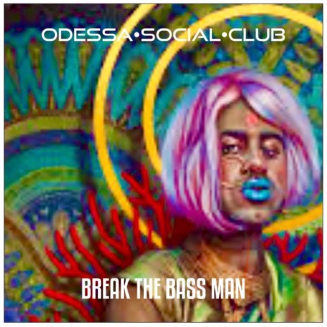 Break The Bass Man | Boomplay Music