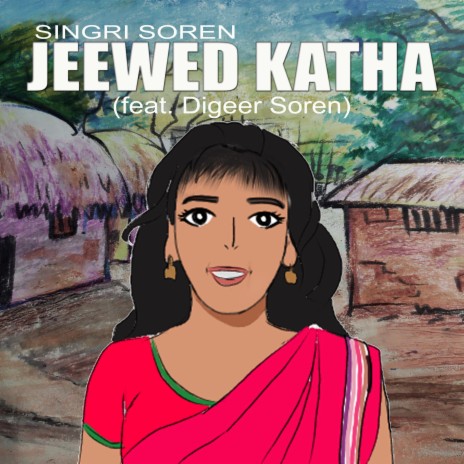 Jeewed Katha (feat. Digeer Soren) | Boomplay Music