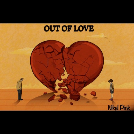 Out of Love | Boomplay Music