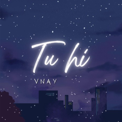 Tu Hi | Boomplay Music