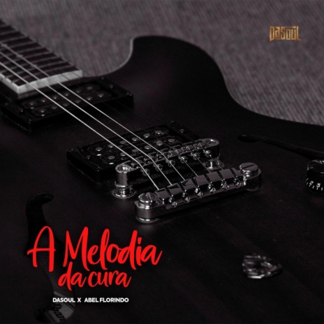 A Melodia da Cura ft. Abel Florindo | Boomplay Music