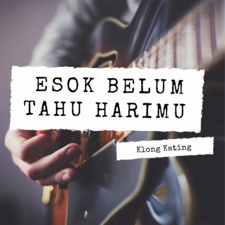 Esok Belum Tahu Harimu | Boomplay Music