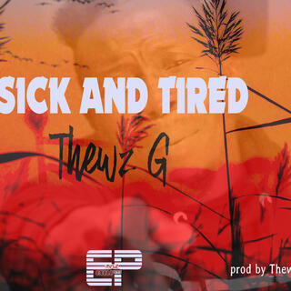 sick and tired