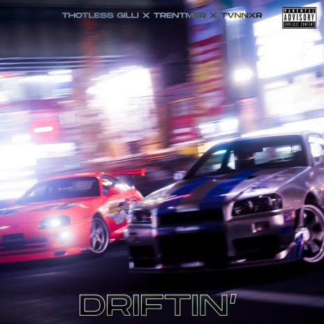 Driftin' ft. tvnnxr & Trentmer | Boomplay Music